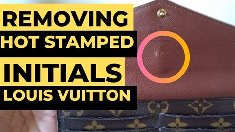 can louis vuitton remove initials|Louis Vuitton Hot Stamp Initials Removal .